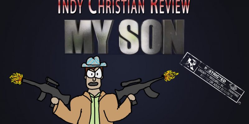 My Son movie review - Indy Christian Review